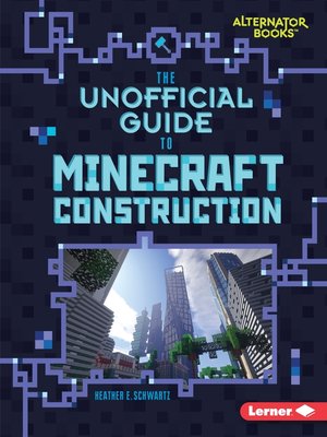 cover image of The Unofficial Guide to Minecraft Construction